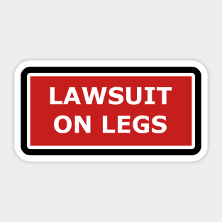 Lawsuit On Legs Sticker